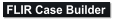 FLIR Case Builder