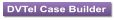 DVTel Case Builder