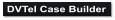 DVTel Case Builder