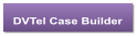 DVTel Case Builder